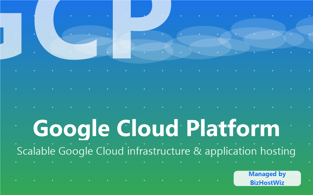 Google Cloud Platform — managed cloud hosting
